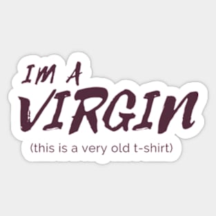 im a virgin Sticker